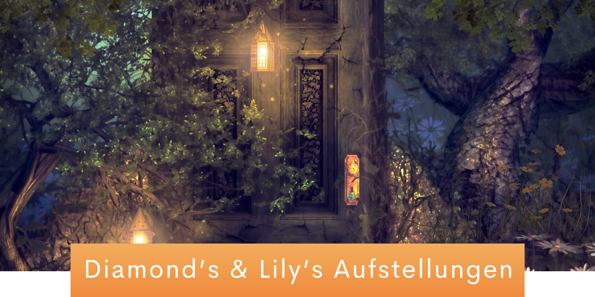 Diamond's & Lily's Aufstellungen
